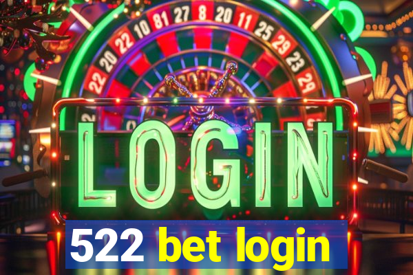 522 bet login