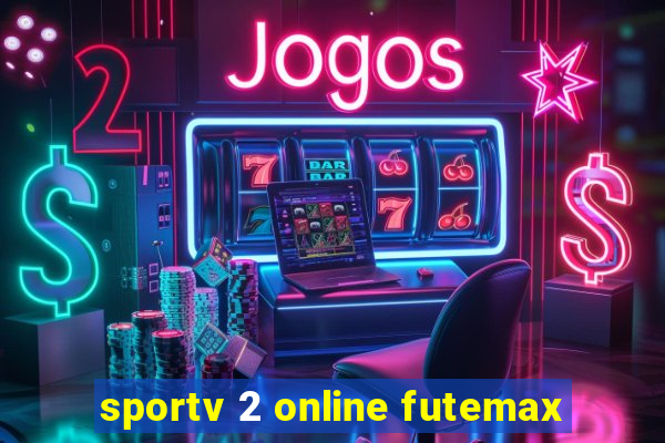 sportv 2 online futemax