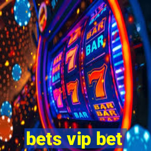 bets vip bet