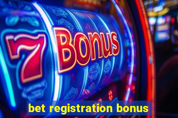 bet registration bonus