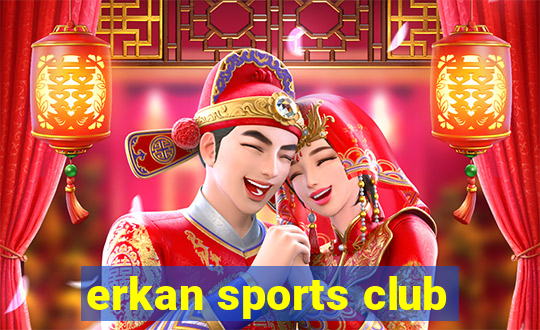 erkan sports club