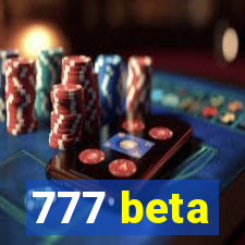 777 beta