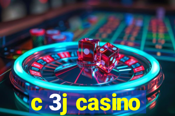 c 3j casino