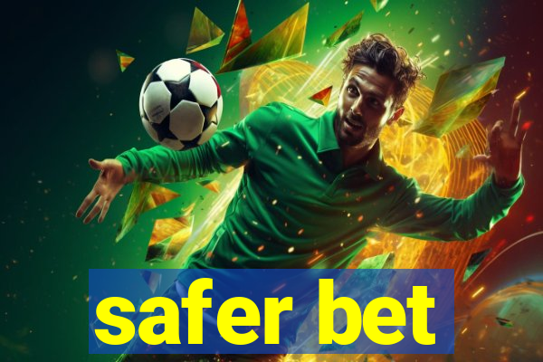 safer bet