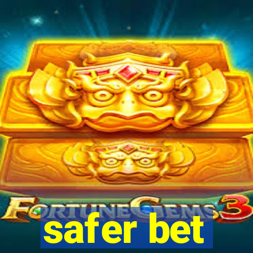 safer bet