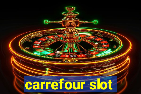 carrefour slot