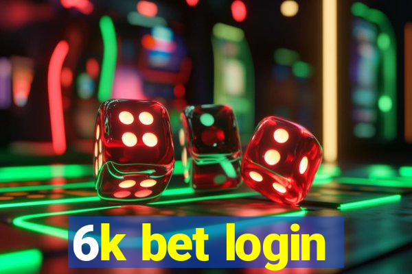 6k bet login