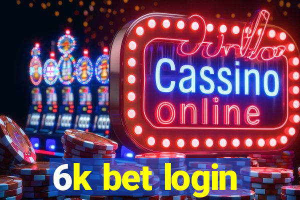 6k bet login