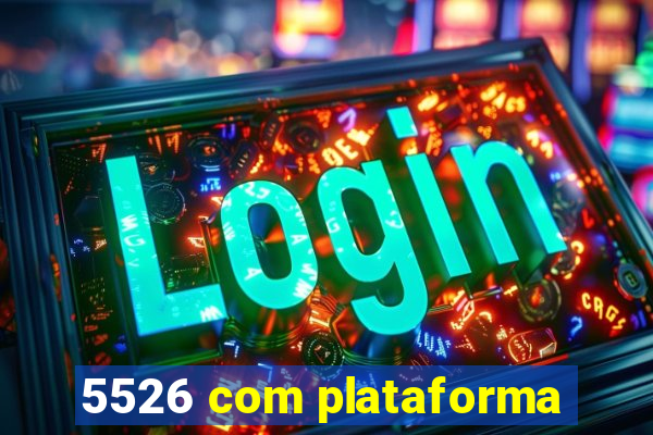 5526 com plataforma