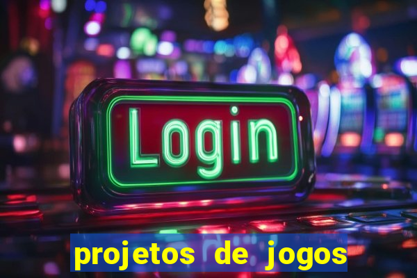 projetos de jogos internos escolares