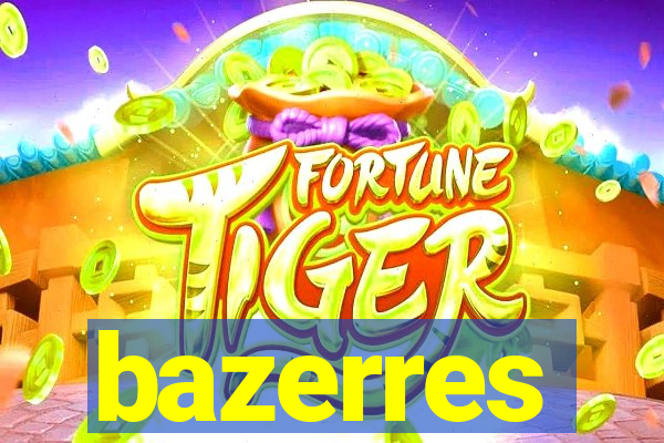 bazerres