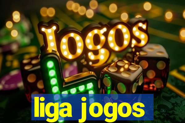 liga jogos