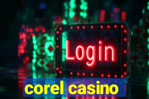 corel casino