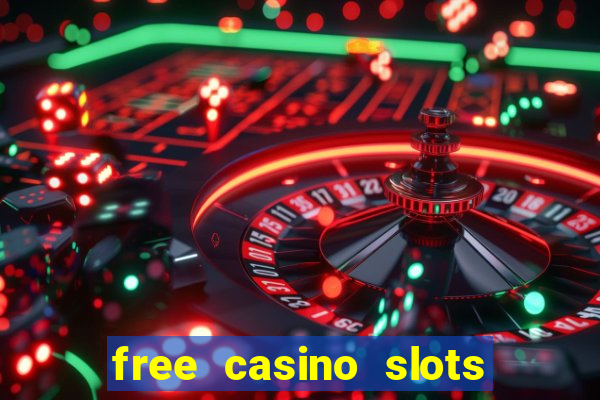 free casino slots and games