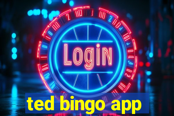 ted bingo app