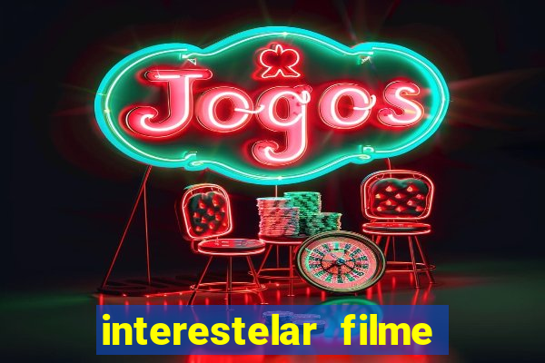 interestelar filme completo dublado telegram interestelar