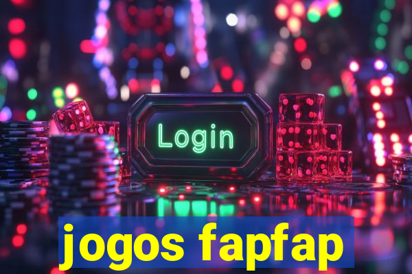 jogos fapfap