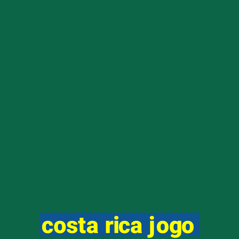 costa rica jogo