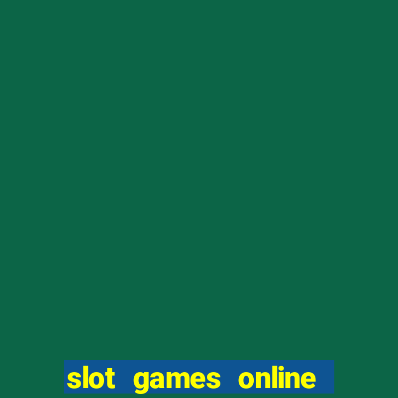 slot games online real money