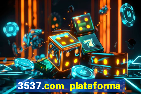 3537.com plataforma de jogos