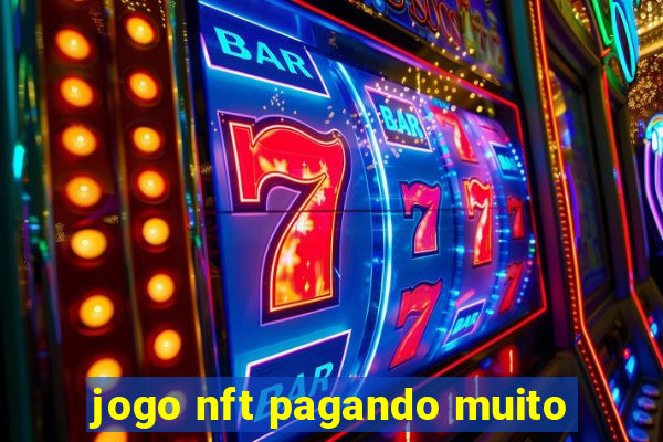 jogo nft pagando muito