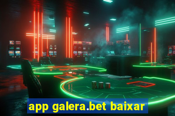 app galera.bet baixar