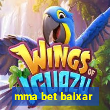 mma bet baixar