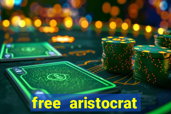 free aristocrat slot games