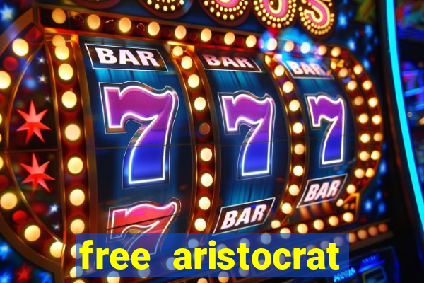 free aristocrat slot games