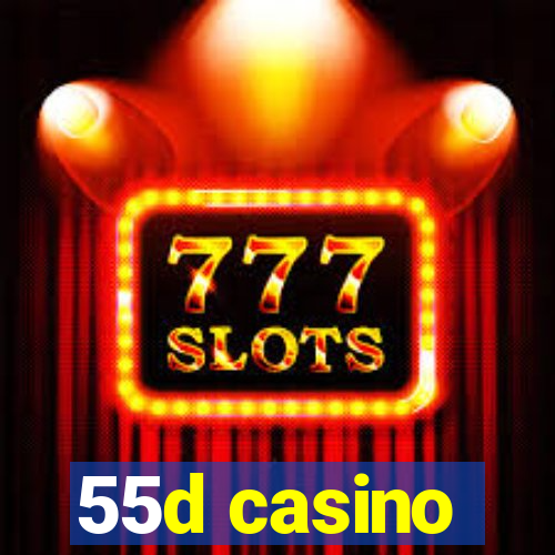 55d casino