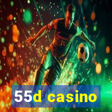 55d casino