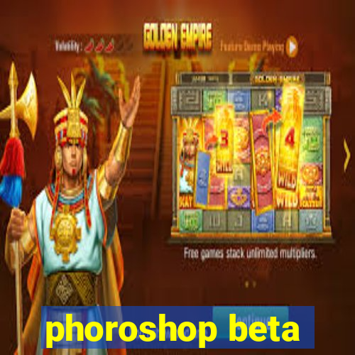 phoroshop beta