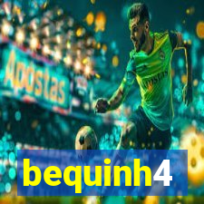 bequinh4