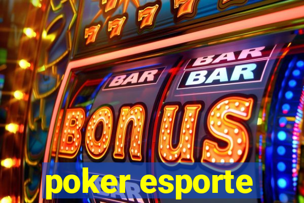 poker esporte