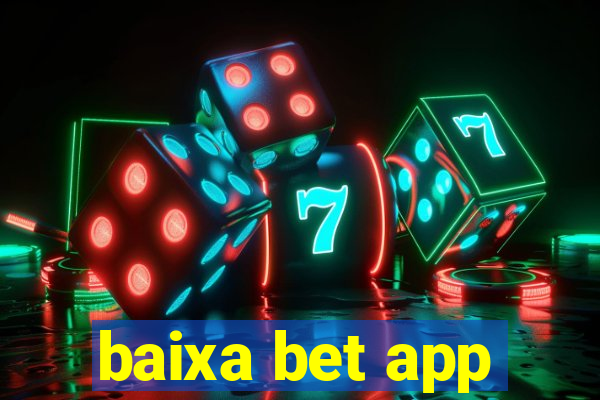 baixa bet app