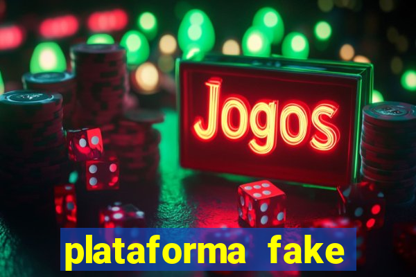 plataforma fake para jogar