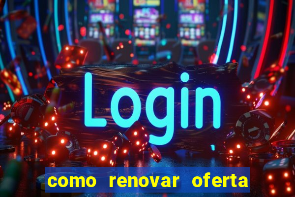 como renovar oferta tim beta