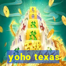 yoho texas