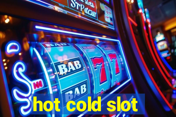 hot cold slot