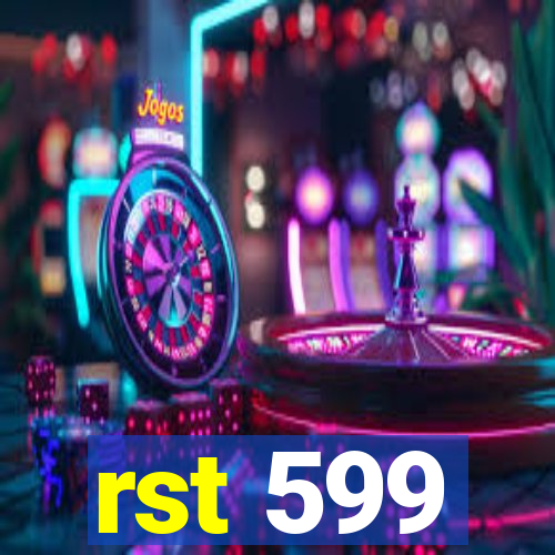 rst 599