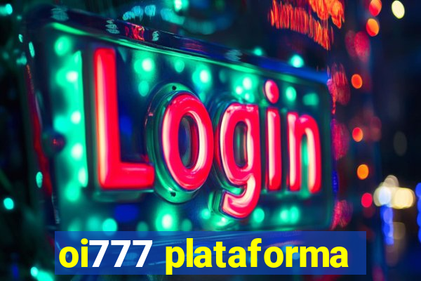 oi777 plataforma