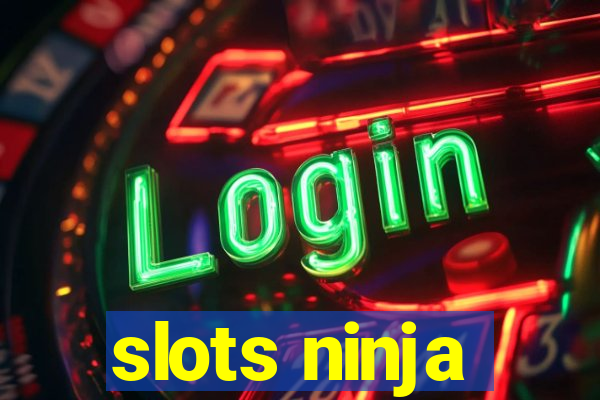 slots ninja