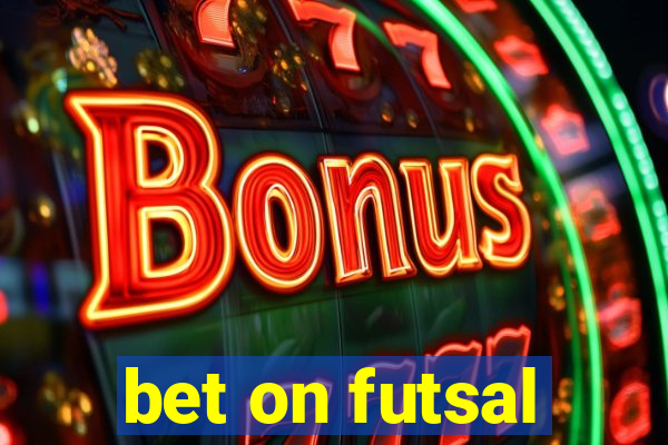 bet on futsal