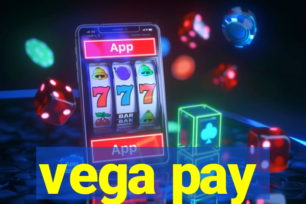 vega pay