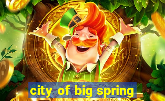 city of big spring