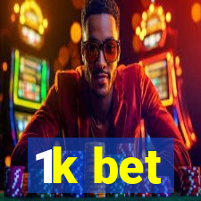 1k bet