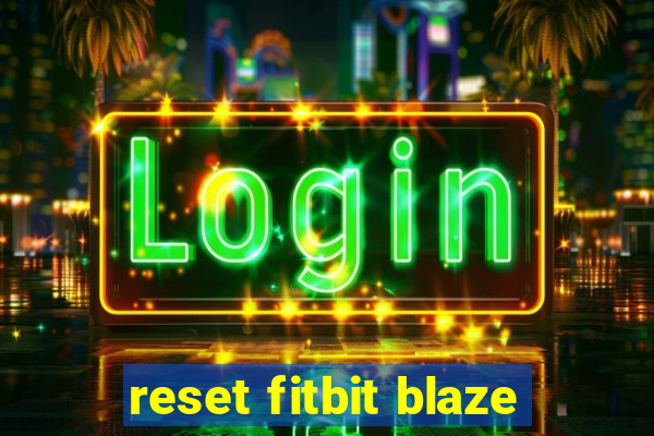 reset fitbit blaze