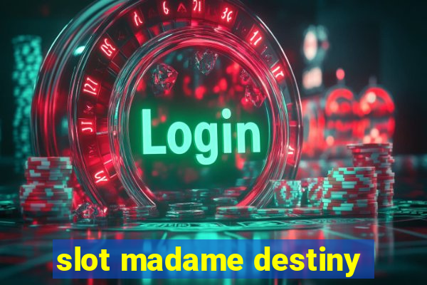 slot madame destiny