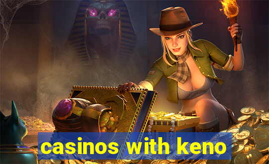 casinos with keno