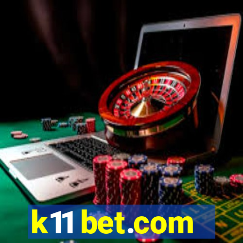 k11 bet.com